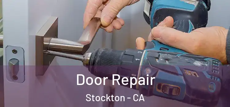 Door Repair Stockton - CA