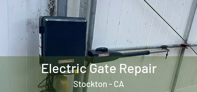 Electric Gate Repair Stockton - CA