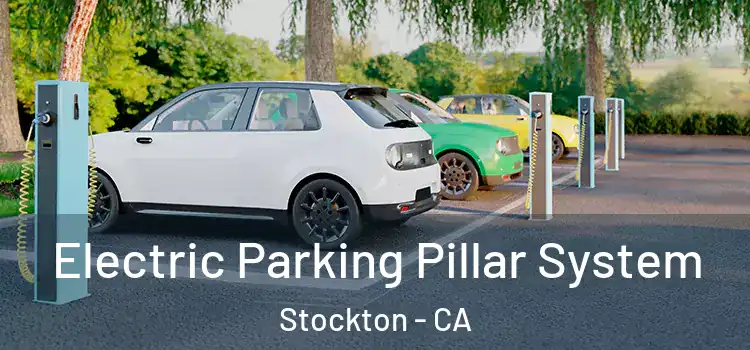 Electric Parking Pillar System Stockton - CA
