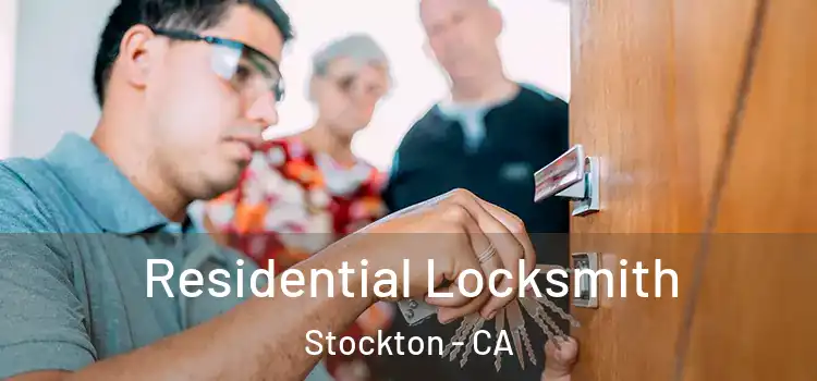  Residential Locksmith Stockton - CA